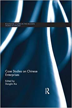 (PDF)Case Studies on Chinese Enterprises (Routledge Studies in the Modern World Economy Book 10...