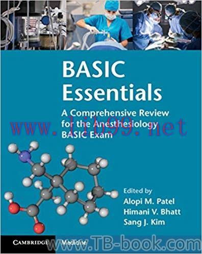 BASIC Essentials: A Comprehensive Review for the Anesthesiology BASIC Exam 1st Edition by Alopi...