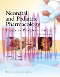 [AME]Neonatal and Pediatric Pharmacology: Therapeutic Principles in Practice, 4th Edition