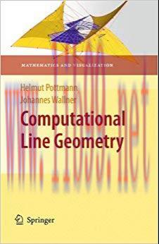 Computational Line Geometry (Mathematics and Visualization) 1st ed. 2001. 2nd printing 2010 Edi...