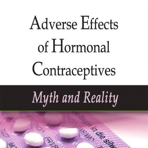 Adverse Effects of Hormonal Contraceptives Myth and Reality - Sabatini Rosa