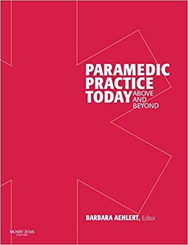 Paramedic Practice Today Above and Beyond Revised Edition [Barbara Aehlert] 2 Volume Set