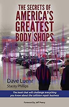 The Secrets of America&rsquo;s Greatest Body Shops: The book that will challenge everything you know ...