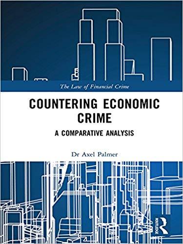 (PDF)Countering Economic Crime A Comparative Analysis (The Law of Financial Crime) 1st Edition