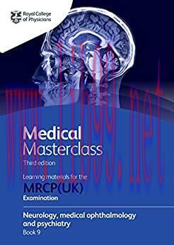 [AME]Medical Masterclass 3rd edition book 9; Neurology, medical ophthalmology and psychiatry: F...