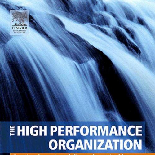 High Performance Organization_ Creating Dynamic Stability and Sustainable Success, The