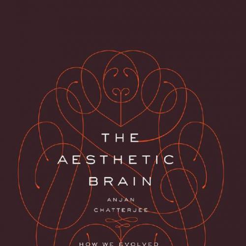 Aesthetic Brain_ How We Evolved to Desire Beauty and Enj, The