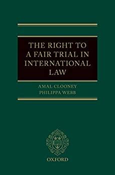 The Right to a Fair Trial in International Law