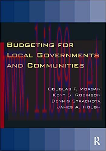 Budgeting for Local Governments and Communities 1st Edition,