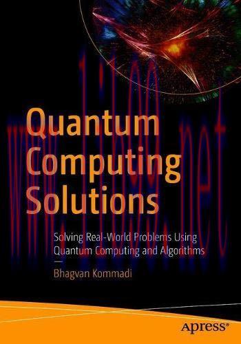 [FOX-Ebook]Quantum Computing Solutions: Solving Real-World Problems Using Quantum Computing and...