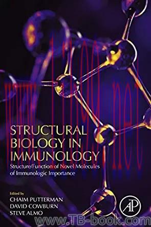 Structural Biology in Immunology 1st Edition by Chaim Putterman