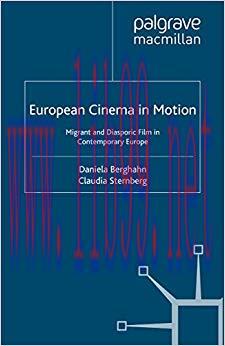 European Cinema in Motion: Migrant and Diasporic Film in Contemporary Europe (Palgrave European...