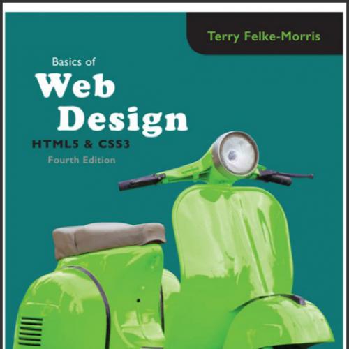 (PPT)Basics of Web Design HTML5 & CSS3, 4th Edition Terry Felke-Morris.zip