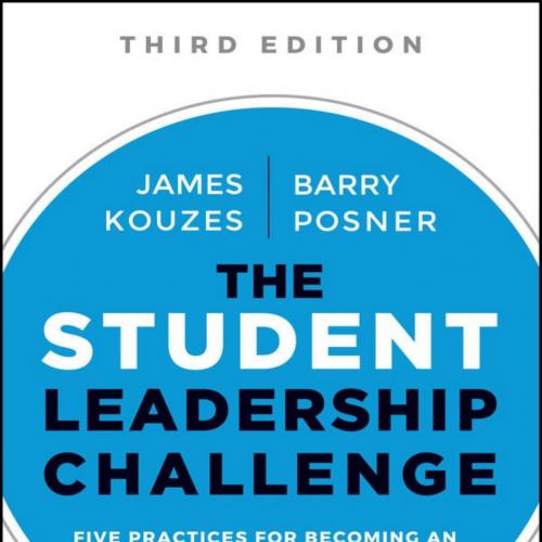 Student Leadership Challenge (J-B Leadership Challenge_ Kouzes_Posner), The - James M. Kouzes &...