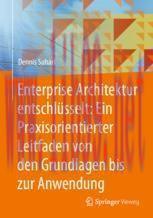 [PDF]Enterprise Architektur entschl&uuml;sselt: Ein Praxisorientierter Leitfaden von den Grundlagen ...