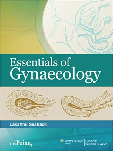 Essentials of Gynaecology ( Lakshmi Seshadri)