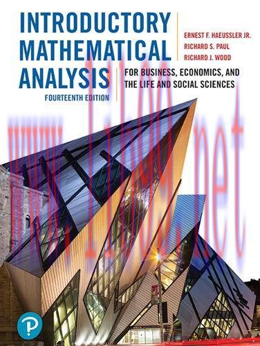 [FOX-Ebook]Introductory Mathematical Analysis for Business, Economics, and the Life and Social ...