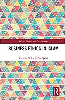(PDF)Business Ethics in Islam (Islamic Business and Finance Series) 1st Edition