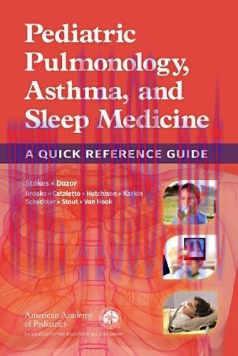 [AME]Pediatric Pulmonology, Asthma, and Sleep Medicine: A Quick Reference Guide (PDF)
