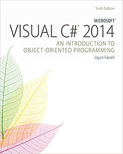 (Solution Manual)Microsoft Visual C# 2015 An Introduction to Object-Oriented Programming,6th Ed...