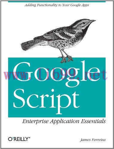 [FOX-Ebook]Google Script: Enterprise Application Essentials: Adding Functionality to Your Googl...