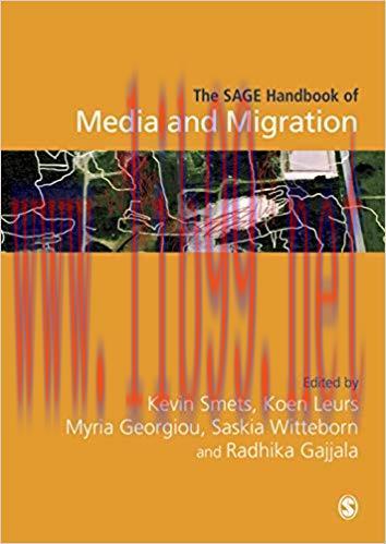 The SAGE Handbook of Media and Migration 1st Edition,