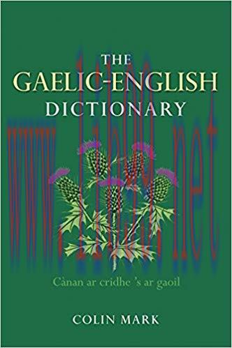 The Gaelic-English Dictionary: A Dictionary of Scottish Gaelic 1st Edition,