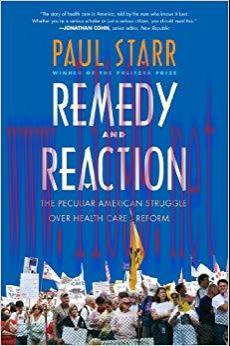 (PDF)Remedy and Reaction: The Peculiar American Struggle over Health Care Reform, Revised Editi...