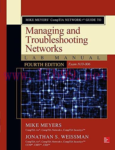 [FOX-Ebook]Mike Meyers' CompTIA Network+ Guide to Managing and Troubleshooting Networks Lab Man...