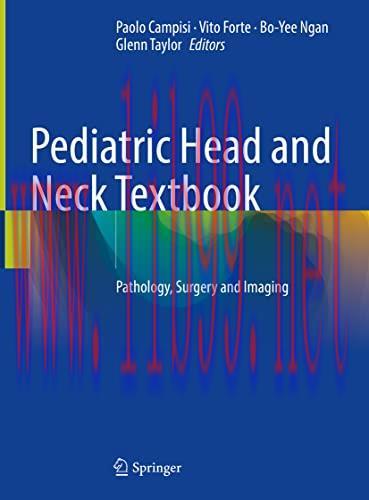 [AME]Pediatric Head and Neck Textbook: Pathology, Surgery and Imaging (Original PDF)
