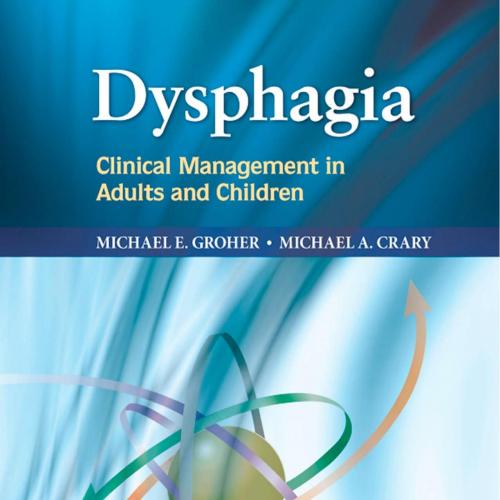 Dysphagia Clinical Management in Adults and Children