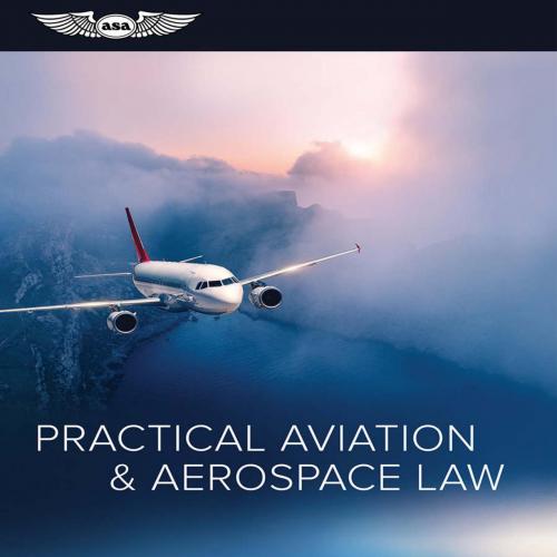 Practical Aviation & Aerospace Law 7th Edicion - J. Scott Hamilton