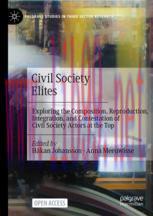 [PDF]Civil Society Elites: Exploring the Composition, Reproduction, Integration, and Contestati...