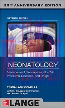 (PDF)Neonatology 7th Edition (Neonatology (Gomella)) 7th Edition