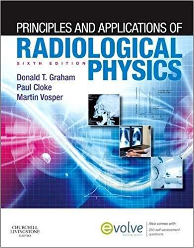 Principles and Applications of Radiological Physics, 6th Edition