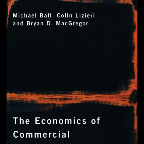 ECONOMICS OF COMMERCIAL PROPERTY MARKETS, THE