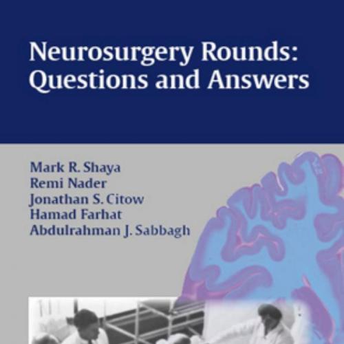 Neurosurgery Rounds Questions and Answers