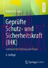[PDF]Gepr&uuml;fte Schutz- und Sicherheitskraft (IHK): Lehrbuch f&uuml;r Pr&uuml;fung und Praxis