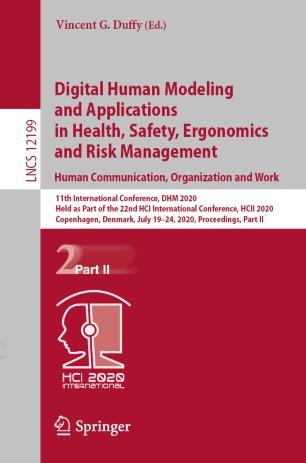 Digital Human Modeling and Applications in Health, Safety, Ergonomics and Risk Management. Huma...