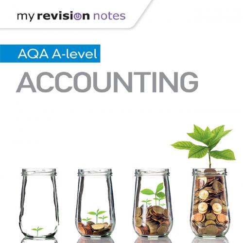 My Revision Notes AQA A-level Accounting - David Lewis