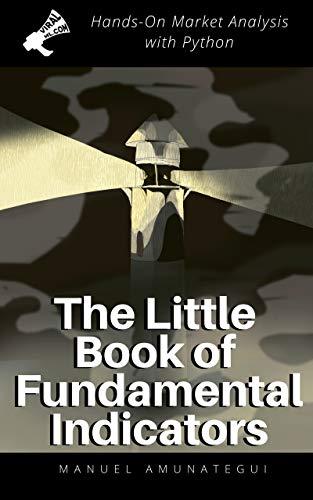 (PDF)The Little Book of Fundamental Indicators Hands-On Market Analysis with Python Find Your M...