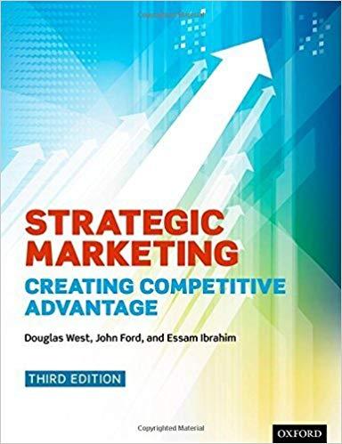 Strategic Marketing Creating Competitive Advantage, 3rd Edition [Douglas West]