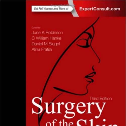 Surgery of the Skin Procedural Dermatology 3rd Edition by Saunders