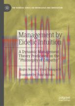 [PDF]Management by Eidetic Intuition: A Dynamic Management Theory Predicated on the "Philosophy...