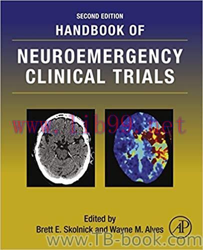 Handbook of Neuroemergency Clinical Trials 2nd Edition by Brett E. Skolnick