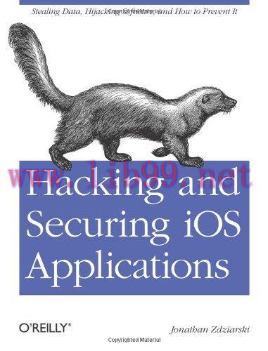 [FOX-Ebook]Hacking and Securing iOS Applications: Stealing Data, Hijacking Software, and How to...