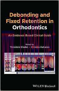 [AME]Debonding and Fixed Retention in Orthodontics: An Evidence-Based Clinical Guide (Original ...