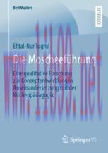 [PDF]Die Moscheef&uuml;hrung: Eine qualitative Forschung zur Konzeptentwicklung in Auseinandersetzun...