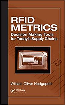 (PDF)RFID Metrics Decision Making Tools for Today&rsquo;s Supply Chains 1st Edition