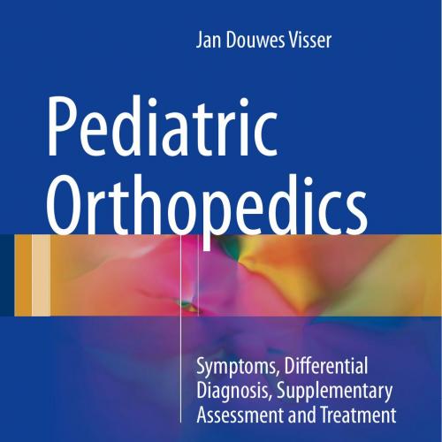 Pediatric Orthopedics Symptoms,Differential Diagnosis,Supplementary Assessment and Treatment